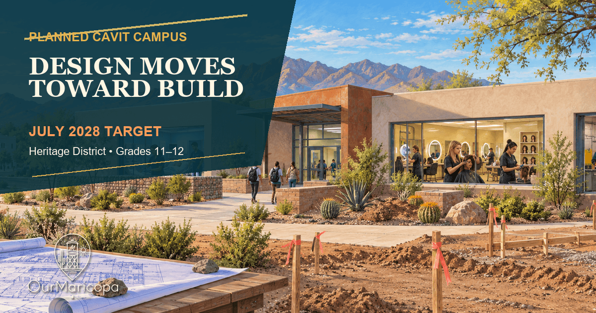 Illustrated planned CAVIT campus in Maricopa with allied-health, cosmetology and welding lab concepts, labeled with a July 2028 target.