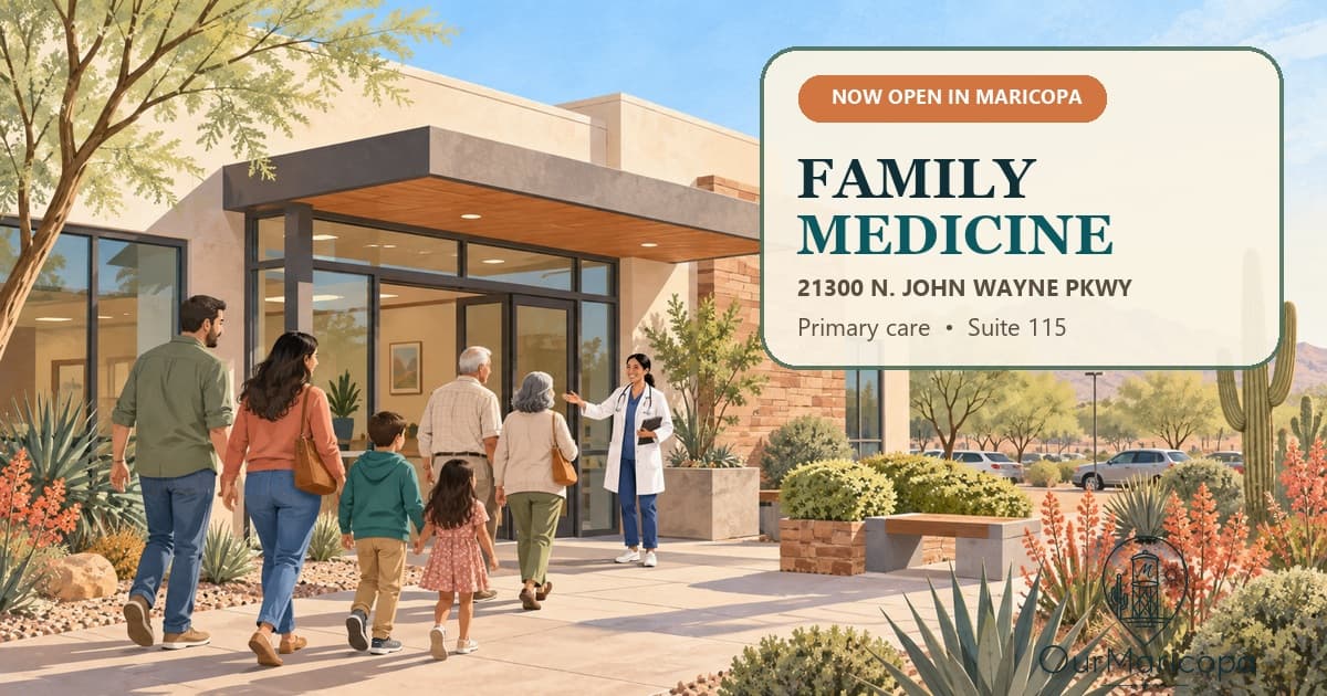 Illustrated family and clinician outside a warm desert medical office, with text announcing family medicine now open in Maricopa.