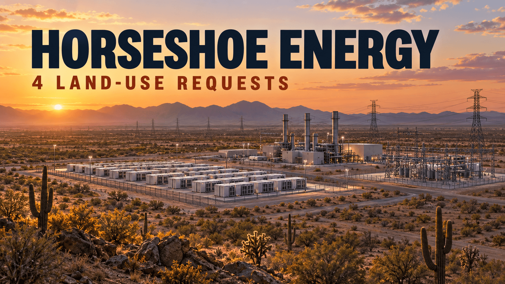 Editorial illustration of battery storage, a power facility and transmission lines in desert terrain with the words Horseshoe Energy, four land-use requests.