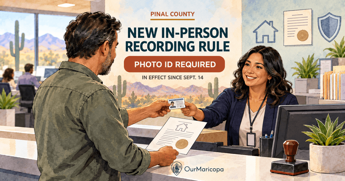 Watercolor illustration of a Maricopa resident handing a generic photo ID and property document to a clerk, labeled “New in-person recording rule: photo ID required.”