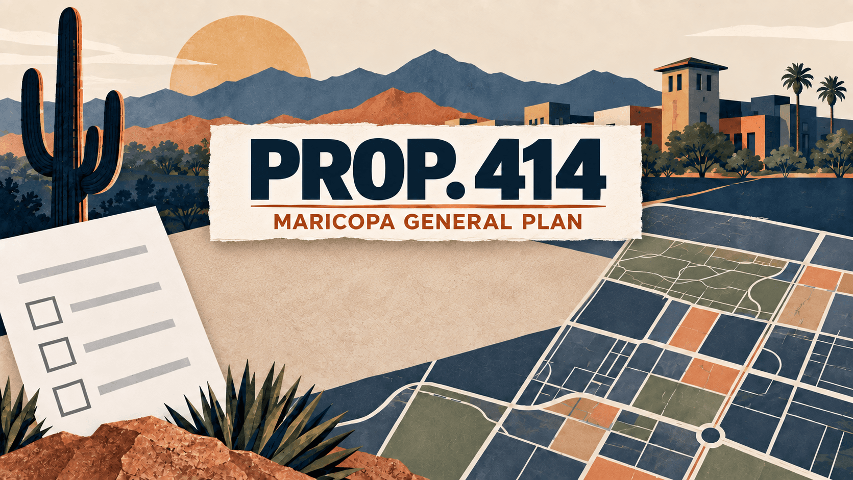 Neutral paper-collage illustration with a ballot and street grid reading “Prop. 414: Maricopa General Plan.”