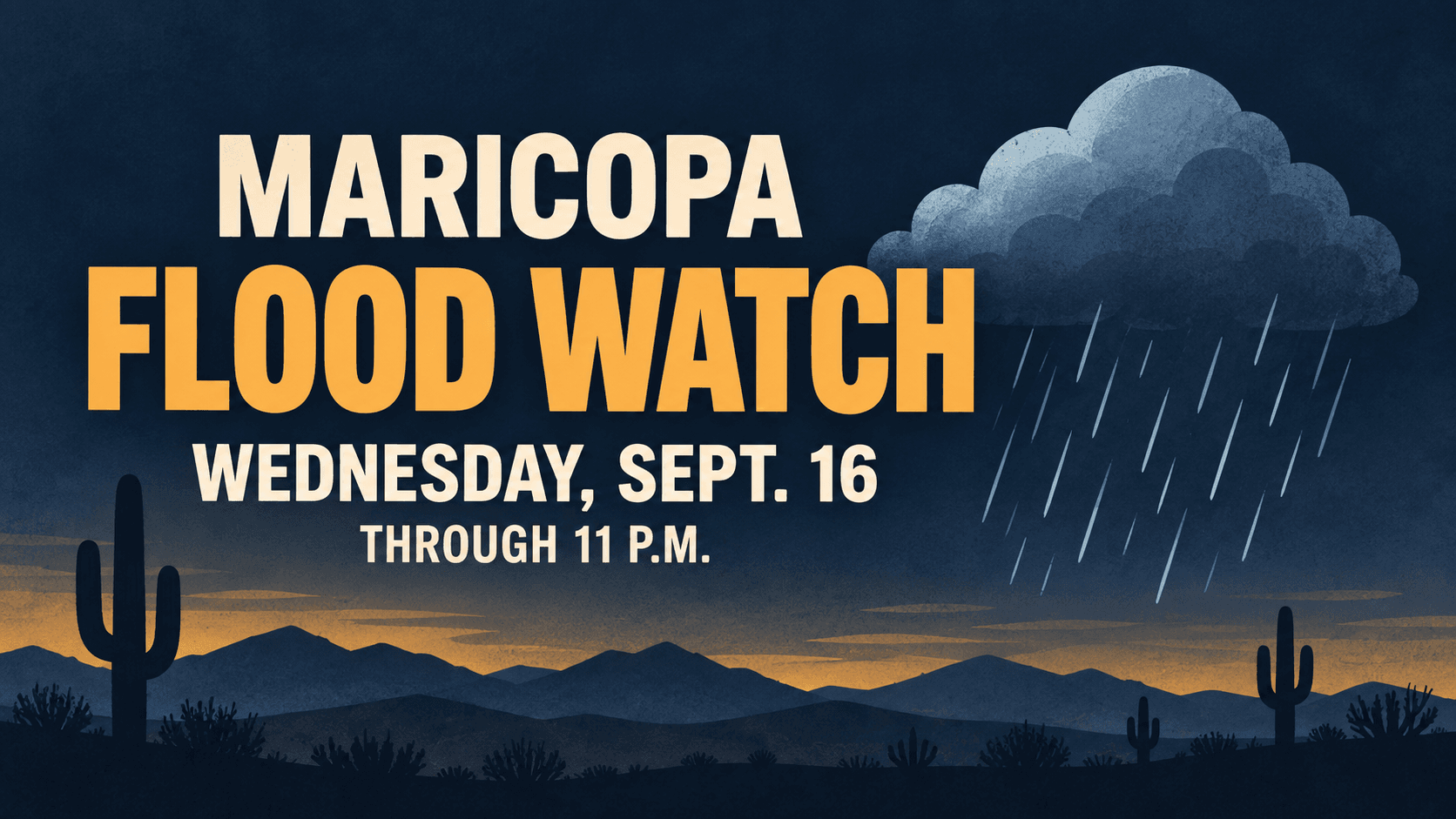 Maricopa flood watch, Wednesday Sept. 16, through 11 p.m., with an illustrated rain cloud over a desert horizon.